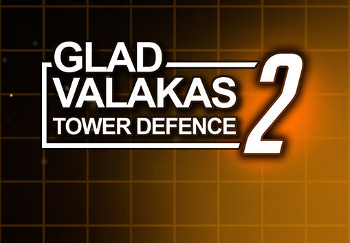 GLAD VALAKAS TOWER DEFENCE 2 PC Steam CD Key