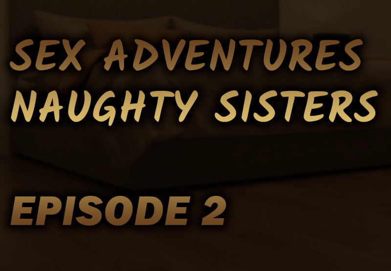 Sex Adventures - Naughty Sisters - Episode 2 PC Steam CD Key
