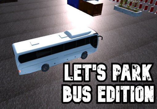 Let's Park Bus Edition PC Steam CD Key