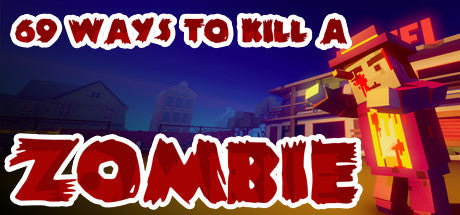 69 Ways to Kill a Zombie Steam CD Key