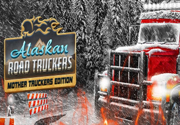 Alaskan Road Truckers: Mother Truckers Edition Steam CD Key