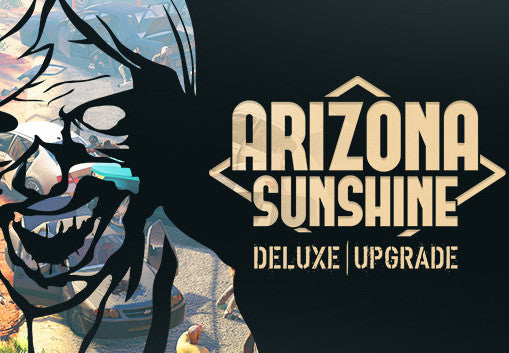Arizona Sunshine - Deluxe Upgrade DLC EU PC Steam CD Key