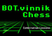 BOT.vinnik Chess: Combination Lessons Steam CD Key