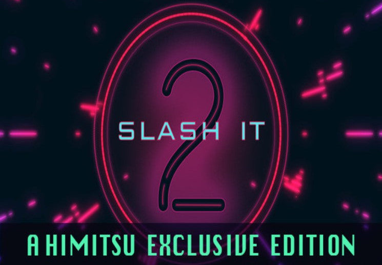 Slash It 2 - A Himitsu Exclusive Edition DLC Steam CD Key