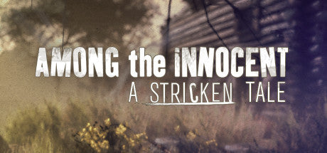 Among the Innocent: A Stricken Tale Steam CD Key