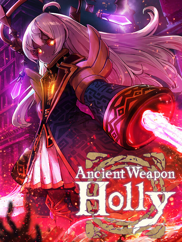 Ancient Weapon Holly Steam CD Key