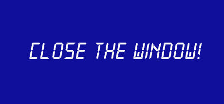 Close the Window! Steam CD Key