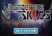 Dangerous Skies 80's edition Steam CD Key