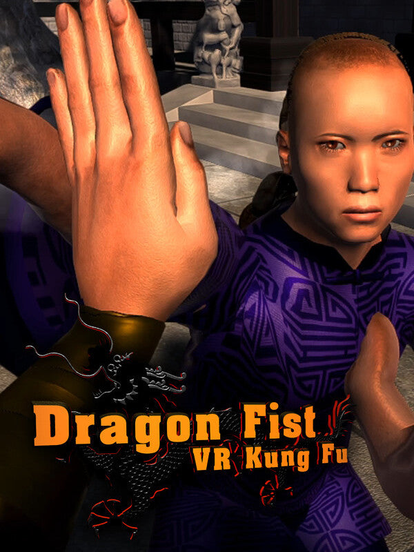 Dragon Fist: VR Kung Fu Steam CD Key