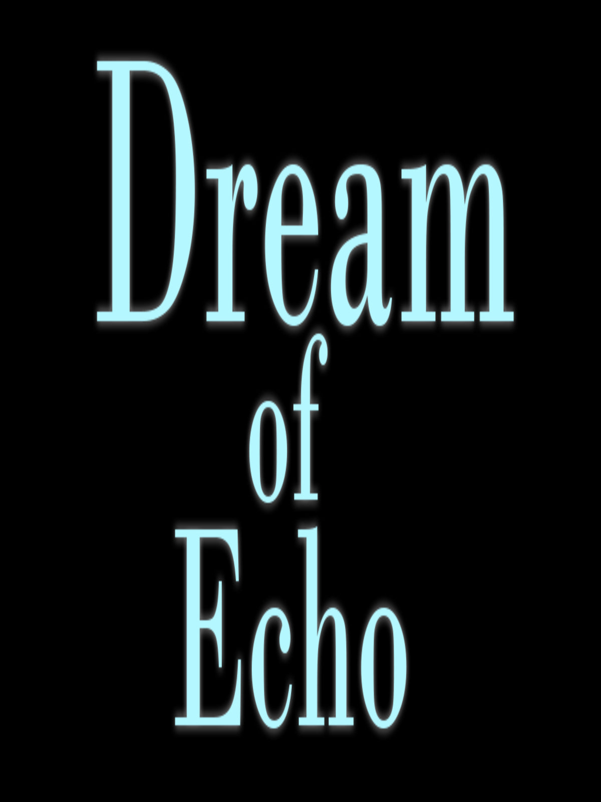 Dream of Echo Steam CD Key