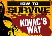 How To Survive - Kovac’s Way DLC PC Steam Gift