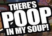 There's Poop In My Soup PC Steam CD Key