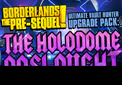 Borderlands: The Pre-Sequel - Ultimate Vault Hunter Upgrade Pack: The Holodome Onslaught DLC Steam CD Key