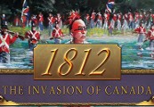 1812: The Invasion of Canada EU PC Steam CD Key