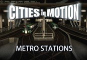 Cities in Motion - Metro Stations DLC EU PC Steam CD Key