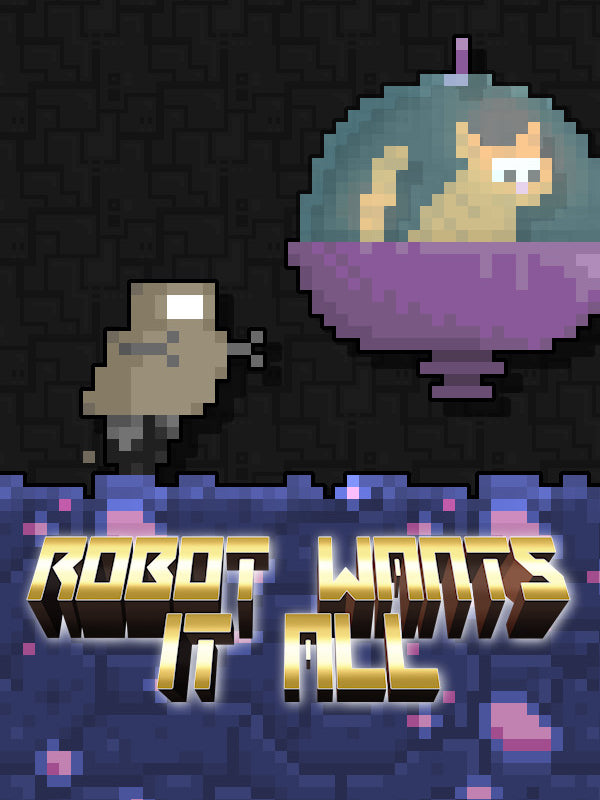 Robot Wants It All Steam CD Key