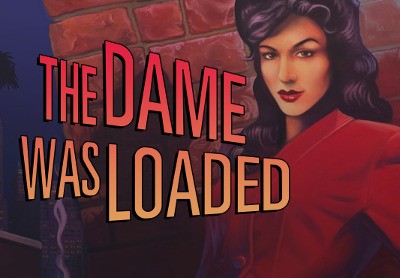 The Dame Was Loaded Steam CD Key