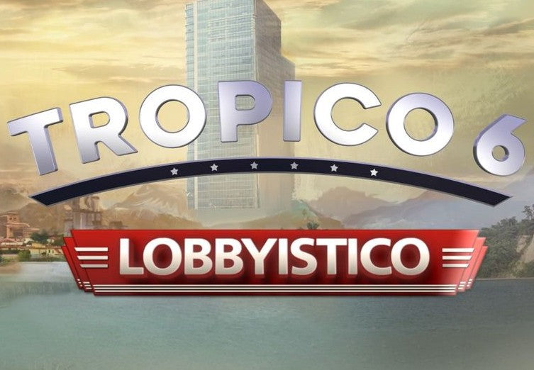 Tropico 6 - Lobbyistico DLC RU/CIS Steam CD Key