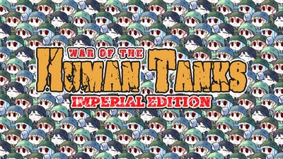 War of the Human Tanks: Imperial Edition Steam CD Key